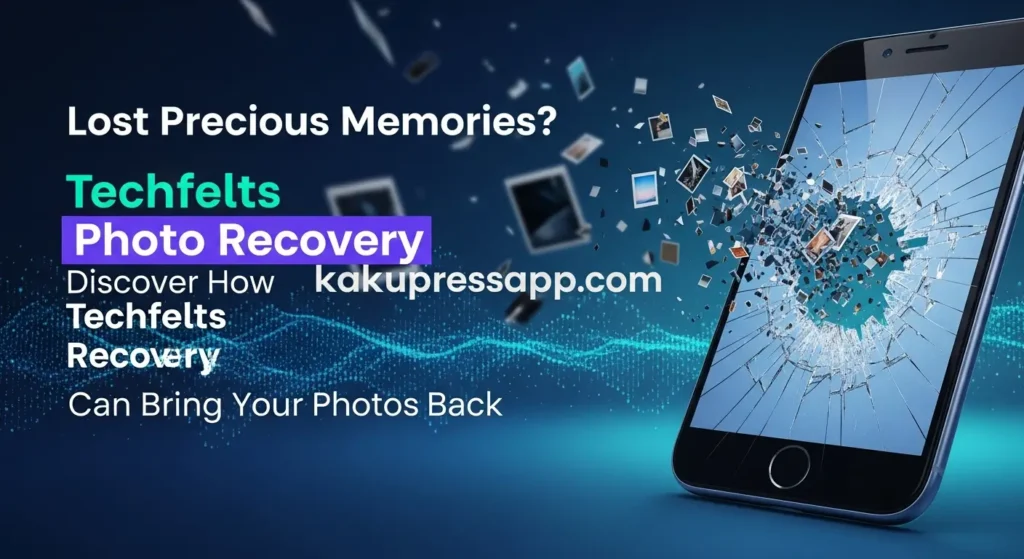 Lost Precious Memories? Discover How Techfelts Photo Recovery Can Bring Your Photos Back